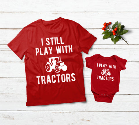 Father Son Matching Shirts I Still Play with Tractors Red