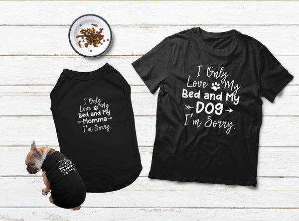 Dog Mom Gift T Shirt for Dog and Owner I Love my Bed and My Momma