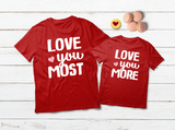 Mommy and Me Outfits Love You More Valentine Shirts