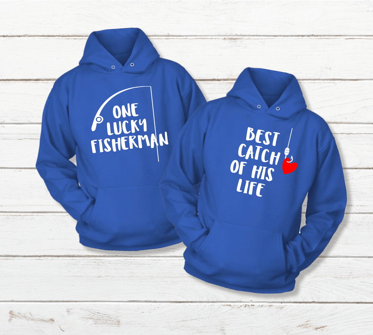 Fishing Matching Couples Hoodies Lucky Fisherman and Best Catch of