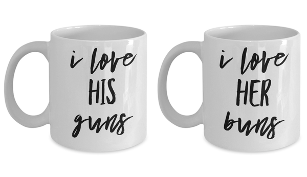 Couple Matching Mugs I Love Her Buns I Love His Guns