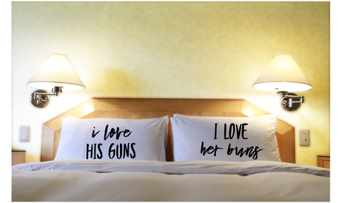 Couples Pillowcases I Love His Guns Her Buns