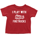 Firefighter Dad and Son Shirts I Still Play with Fire Trucks - Toddler
